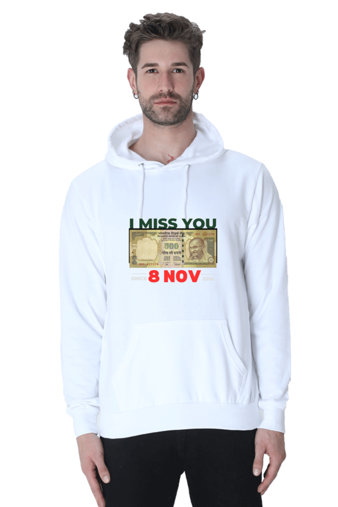 The Nostalgia Unisex Hoodie: 'I Miss You  ₹500 Since 8 Nov 2016' SHOPEVERR QUIK